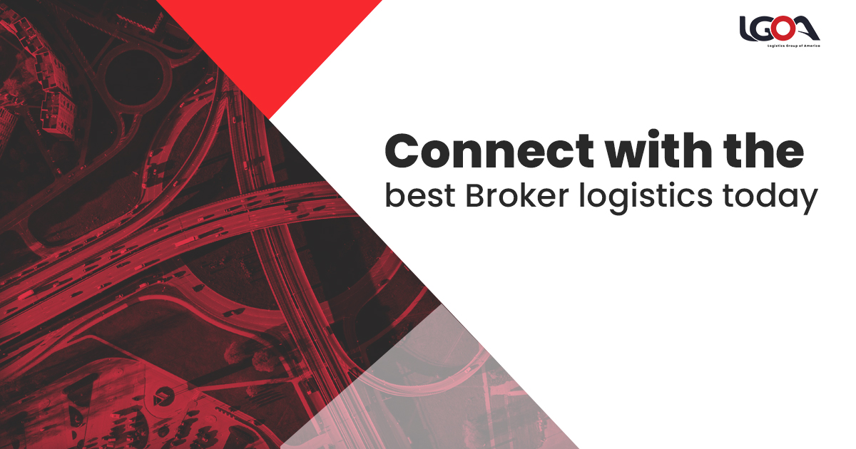 Connect with the best Broker logistics today